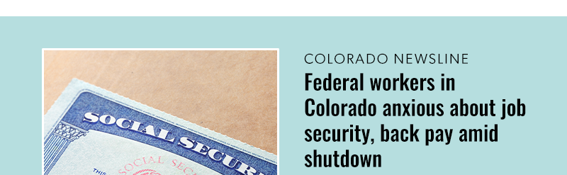 Colorado Newsline Federal workers in Colorado anxious about job security, back pay amid shutdown


