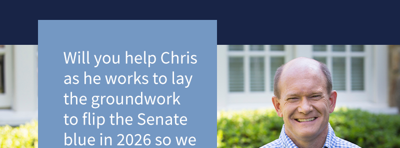 Will you chip in right away to help Chris stop this GOP bill in its tracks and flip
