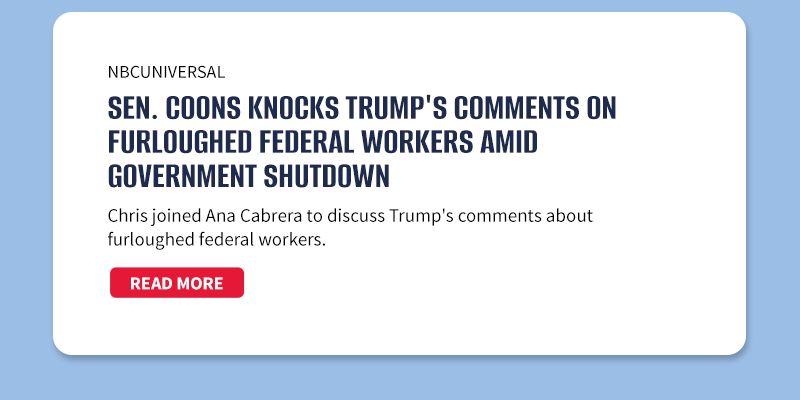 NBCUniversal

Sen. Coons knocks Trump's comments on furloughed federal workers amid government shutdown

Chris joined Ana Cabrera to discuss Trump's comments about furloughed federal workers.

[READ MORE]
