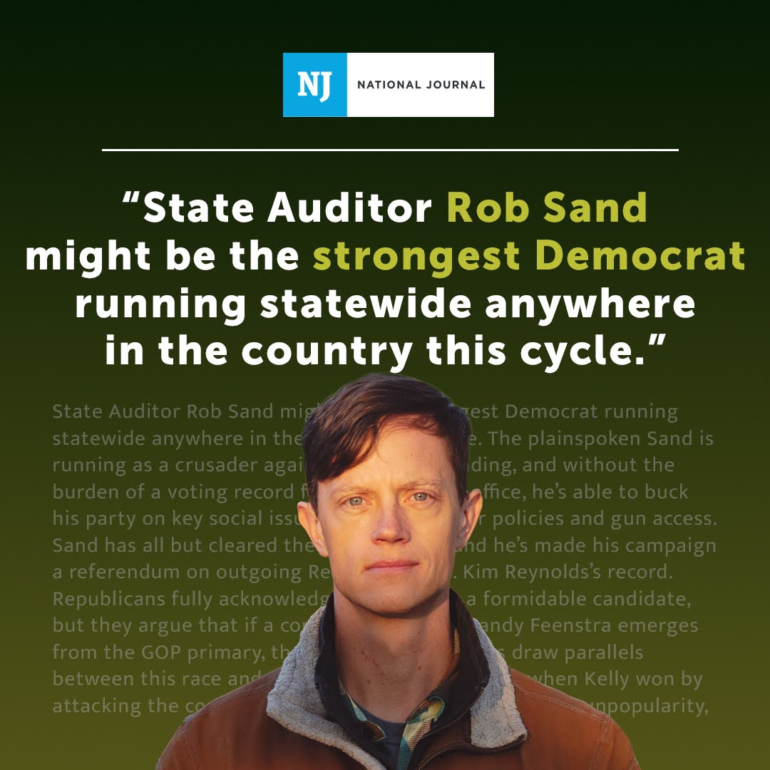 National Journal: State Auditor Rob Sand might be the strongest Democrat running statewide anywhere in the country this cycle.