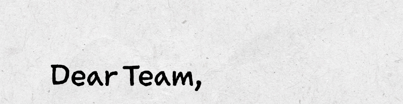 Dear Team,  