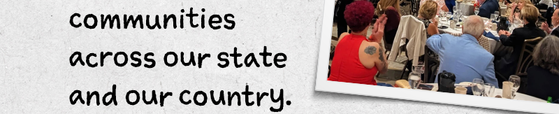 communities across our state and our country.
