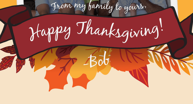 From my family to yours, happy Thanksgiving!